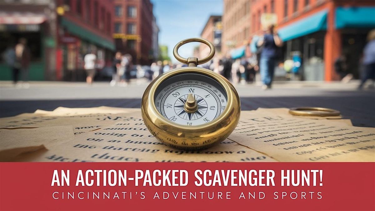 An Action-Packed Scavenger Hunt! - Cincinnati's Adventure and Sports | Event in Cincinnati | AllEvents