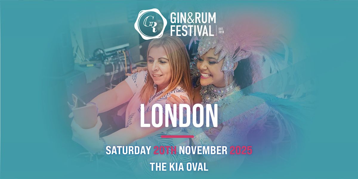 Gin &amp; Rum Festival - London - 2025