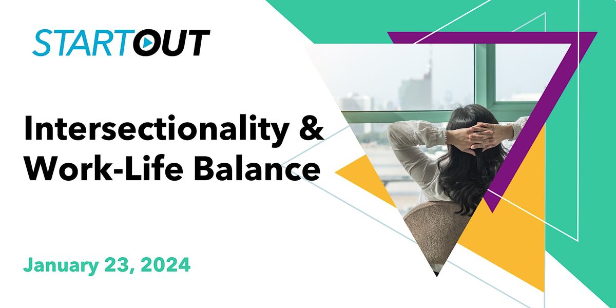 Intersectionality & Work-Life Balance, January 23 2024 | Online Event ...