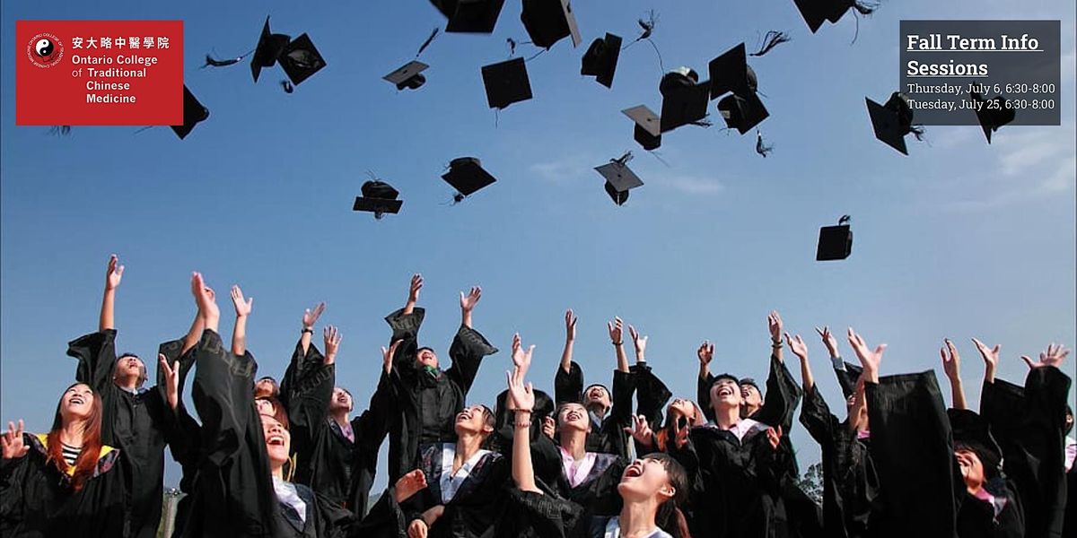 Fall Term Info Sessions July 25, Ontario College of Traditional Chinese