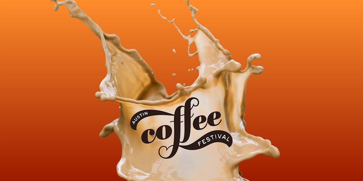 Austin Coffee Festival, 25 October | Event in Austin | AllEvents