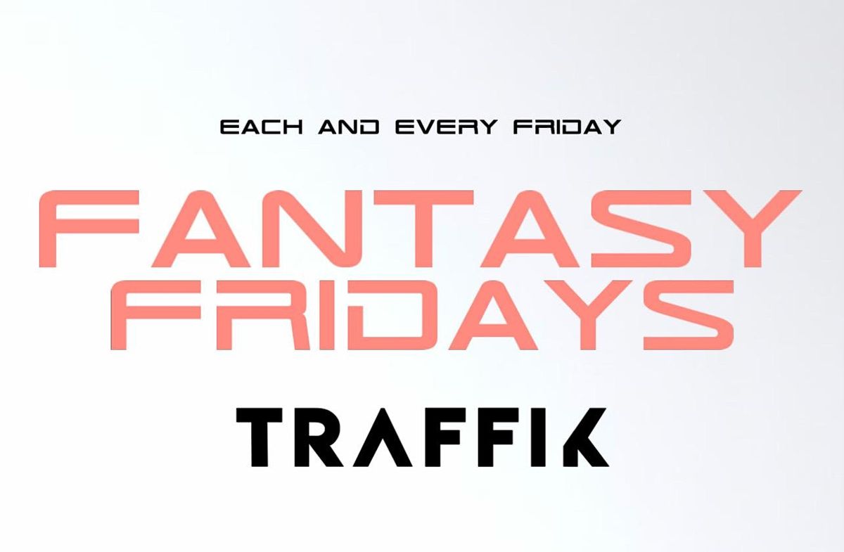FANTASY FRIDAYS at CLUB TRAFFIK, Traffik, Atlanta, December 8 to