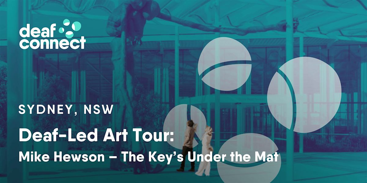 Deaf-Led Art Tour: Mike Hewson - The Key's Under the Mat, 1 December | Event in Sydney | AllEvents