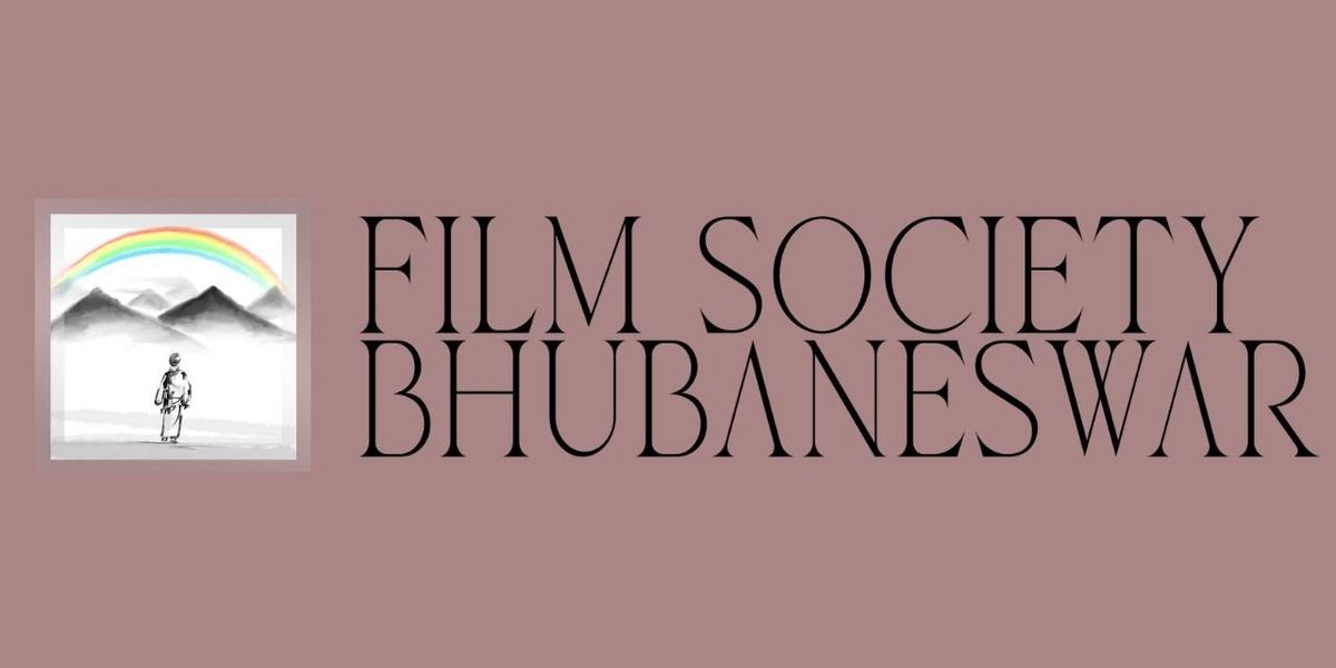 Film Society Bhubaneswar August Screening, 23 August | Event in Bhubaneswar | AllEvents