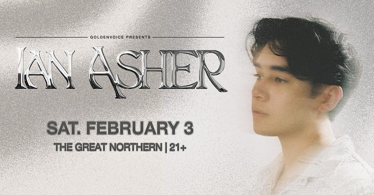 Ian Asher, The Great Northern, San Francisco, 3 February to 4 February