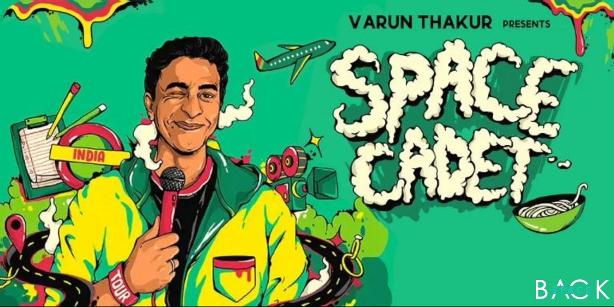Space Cadet - A Stand Up Solo by Varun Thakur, 9 August | Event in Mumbai | AllEvents