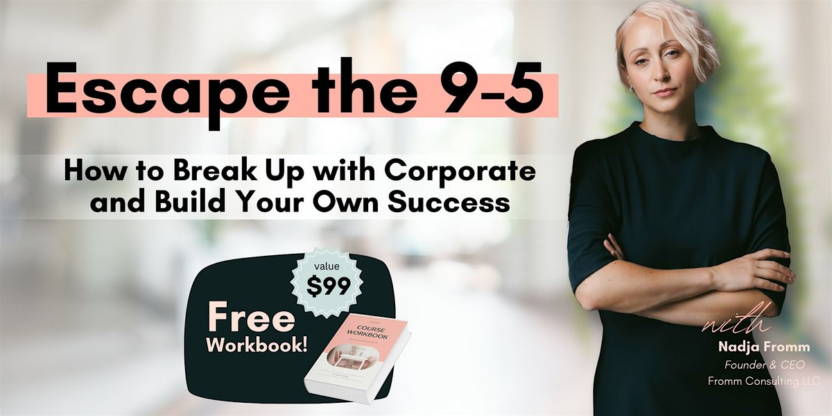 Escape the 9-5: How to Break Up with Corporate and Build Your Own Success | Event in Portsmouth | AllEvents