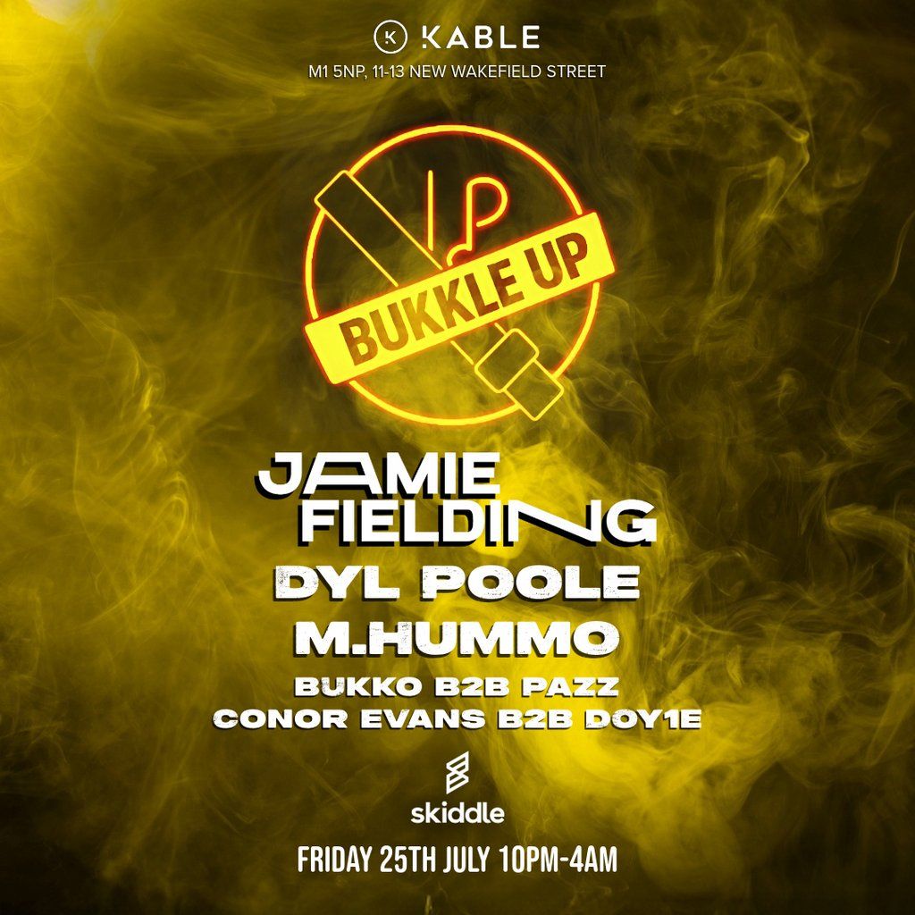 Bukkle Up 001 Presents: Jamie Fielding, Dyl Poole and M.Hummo | Event in Manchester | AllEvents