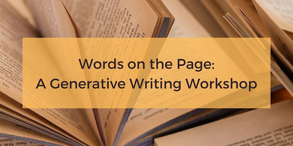 Words on the Page: A Generative Writing Workshop, The Potter's House ...