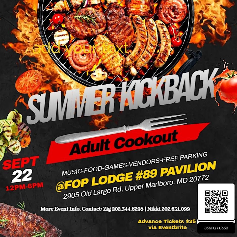 Summer Kickback Adult Cookout, FOP Lodge, Upper Marlboro, 22 September ...