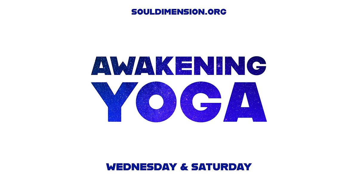 Awakening Yoga • Weekly Class • Oakville, Soul Dimension, Oakville