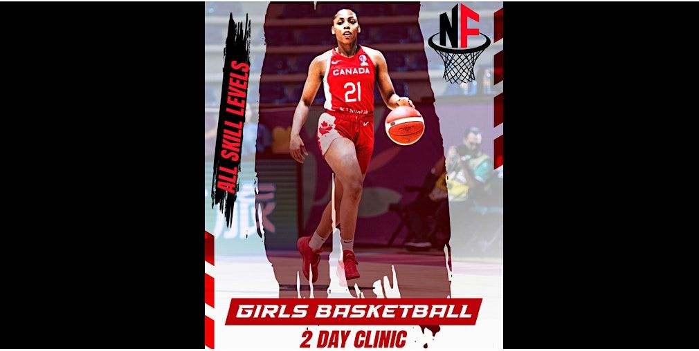 NF Hoops 2Day Girls Basketball Clinic with Nirra Fields, Kings Court