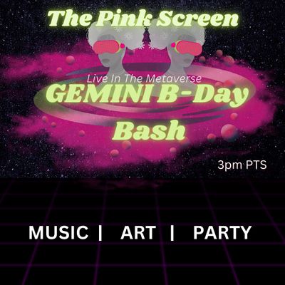 The Pink Screen Gemini B-Day Bash