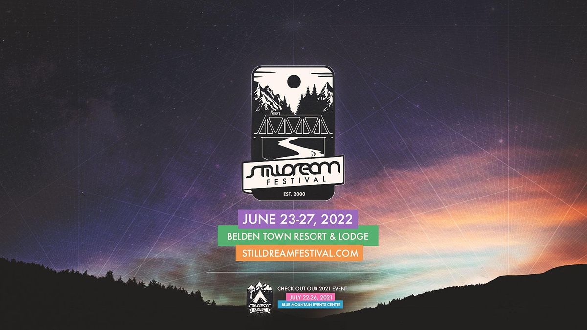 Stilldream Festival 2022 Belden June 23 To June 27 Allevents In June 23 2022 Events Near Me