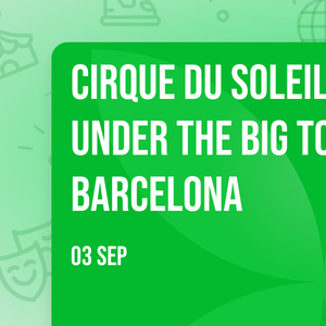 Cirque du Soleil Kurios at Under The Big Top - Barcelona