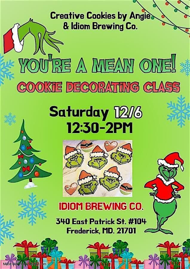 You're a Mean One! Grinchmas Cookie Decorating Class, 6 December | Event in Frederick | AllEvents