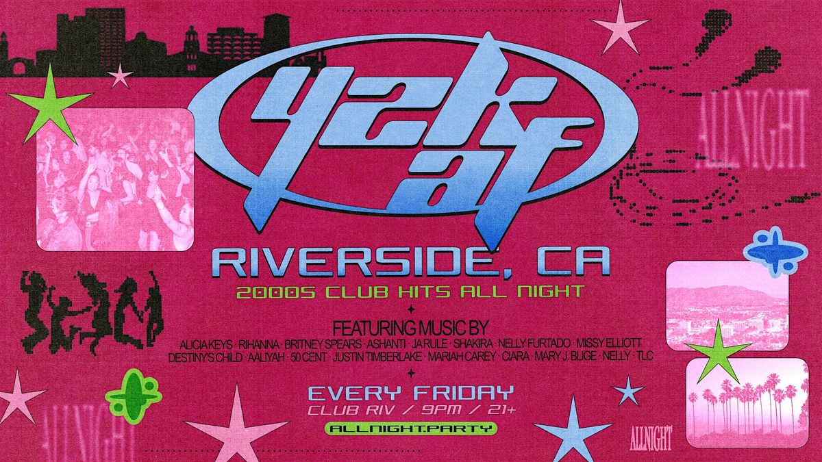 Y2K AF: A 90s + 00s Party at Club Riv Riverside (Weekly) | Event in Riverside | AllEvents