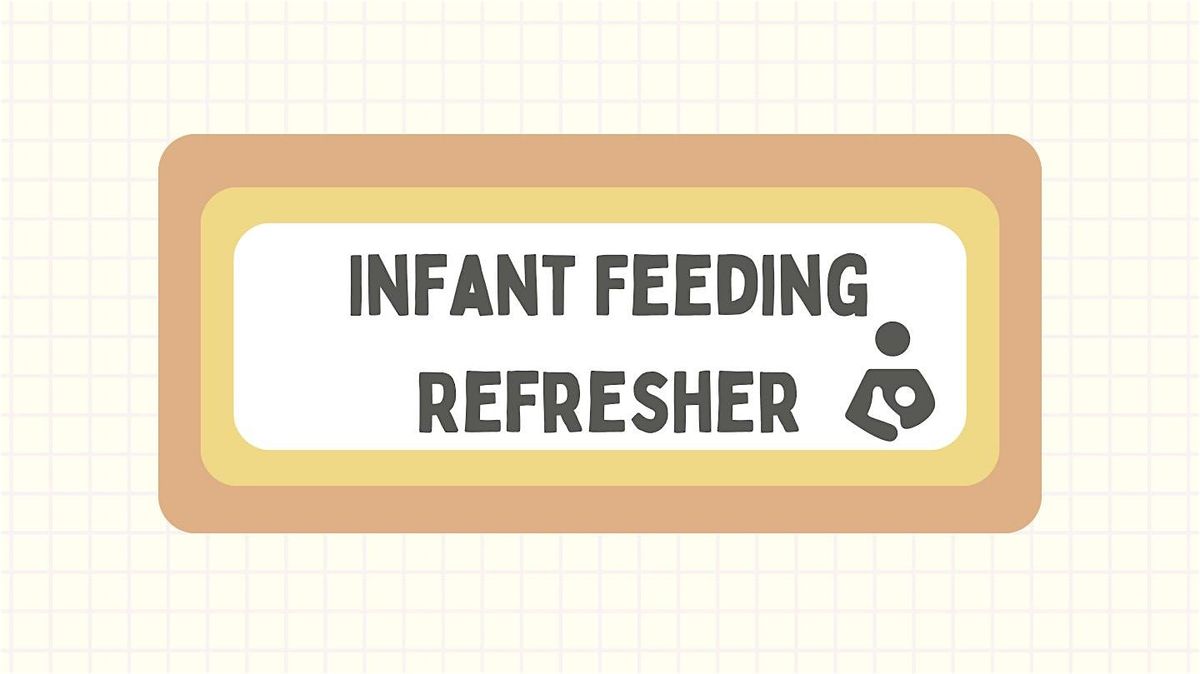 Infant Feeding Refresher Workshop | Online Event | AllEvents