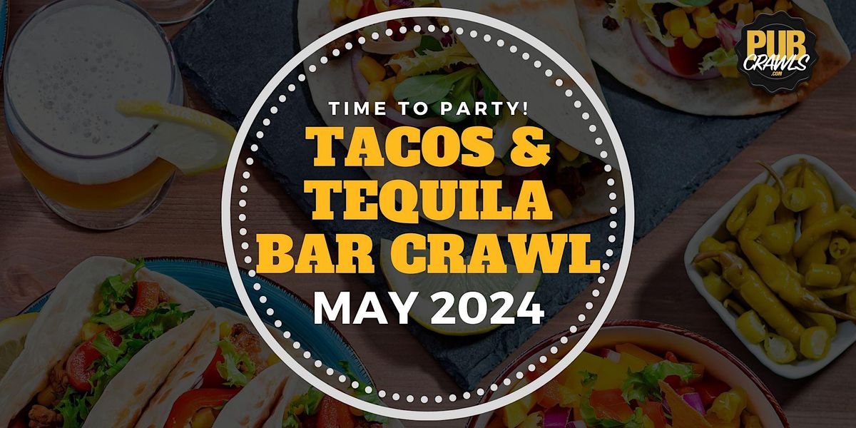 Cedar Rapids Tacos and Tequila Bar Crawl Cinco De Mayo Celebration