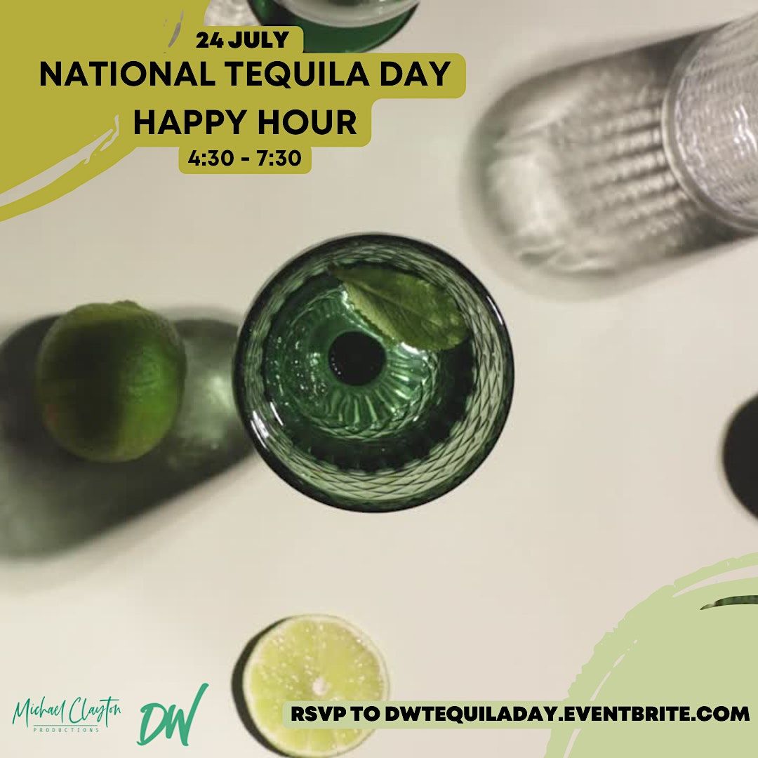 National Tequila Day with Dallas Weekly, Life in Deep Ellum, Dallas, July 24 2023 AllEvents.in