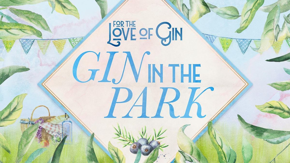 Gin In The Park Saturday 14th May 2022 Tunbridge Wells Dunorlan Park Tunbridge Wells May 14 2022 Allevents In Tunbridge Wells Fair 2022