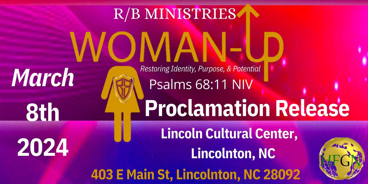 Woman Up Proclamation Release, Lincoln Cultural Center, Lincolnton
