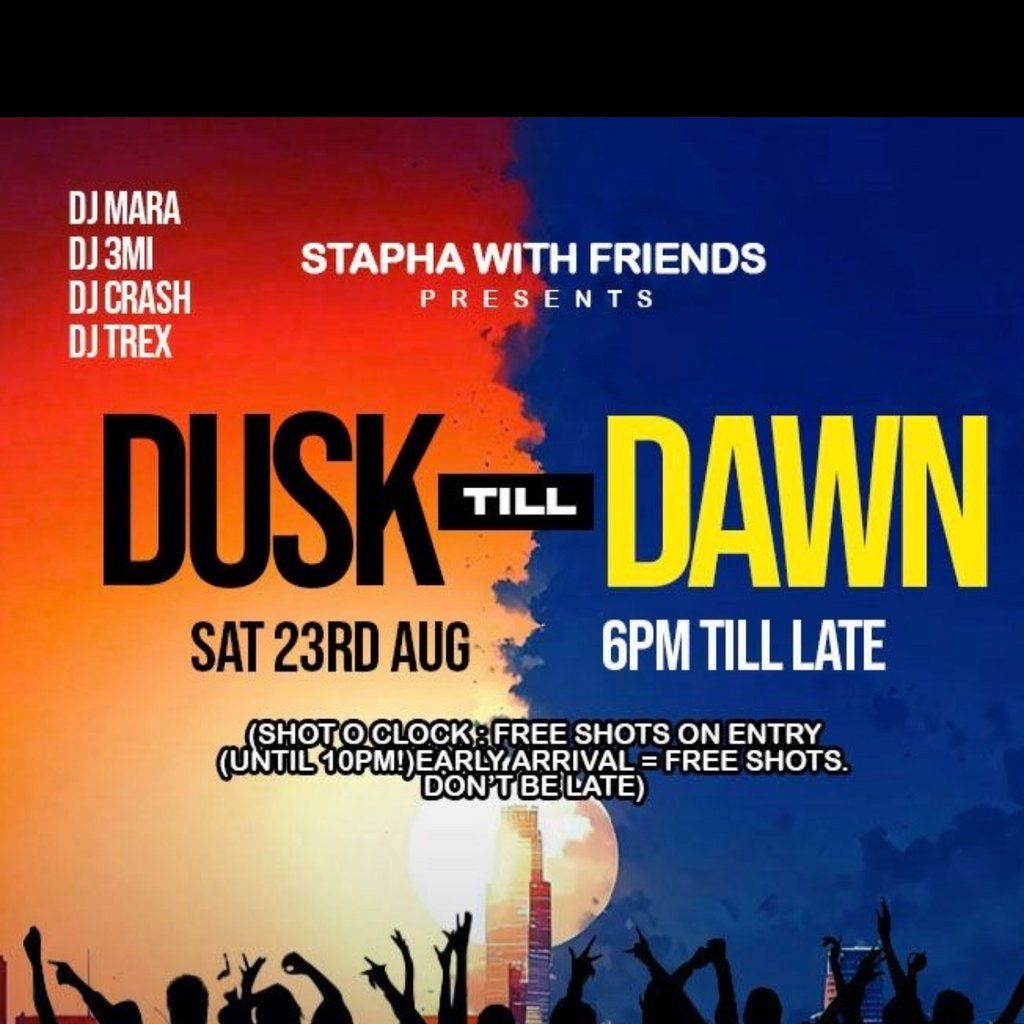 Stapha with Friends present Dusk till Dawn, 23 August | Event in Barking | AllEvents
