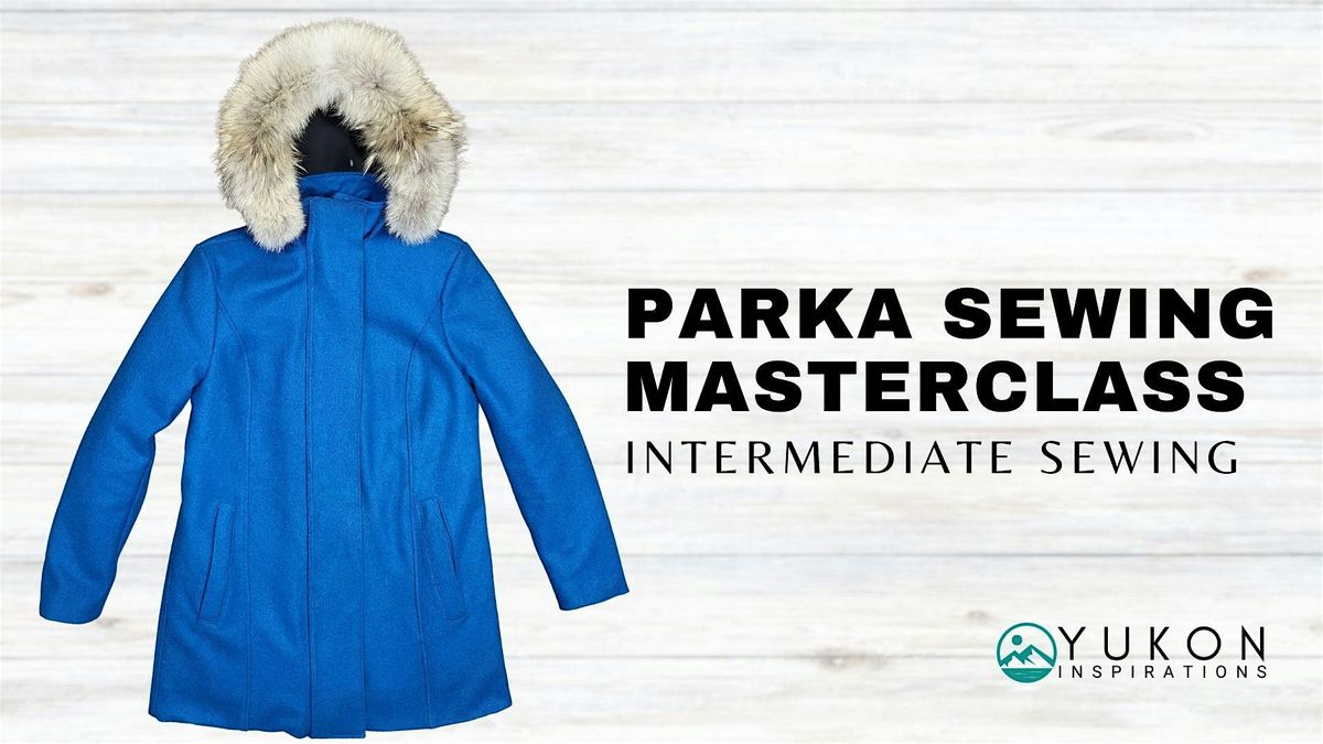 Wool Parka Sewing Masterclass, United Church of Canada, Main Street