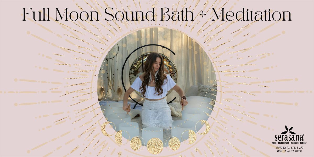 Scorpio Full Moon Sound Bath + Meditation, Serasana Bee Cave, 21 April ...