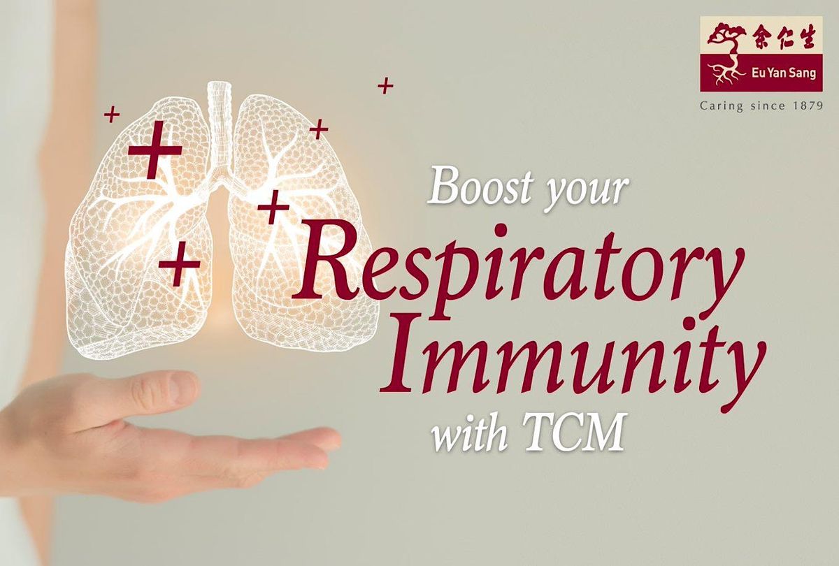 Boost Your Respiratory Immunity with TCM, Eu Yan Sang Jewel Changi, Tampines, June 25 to July