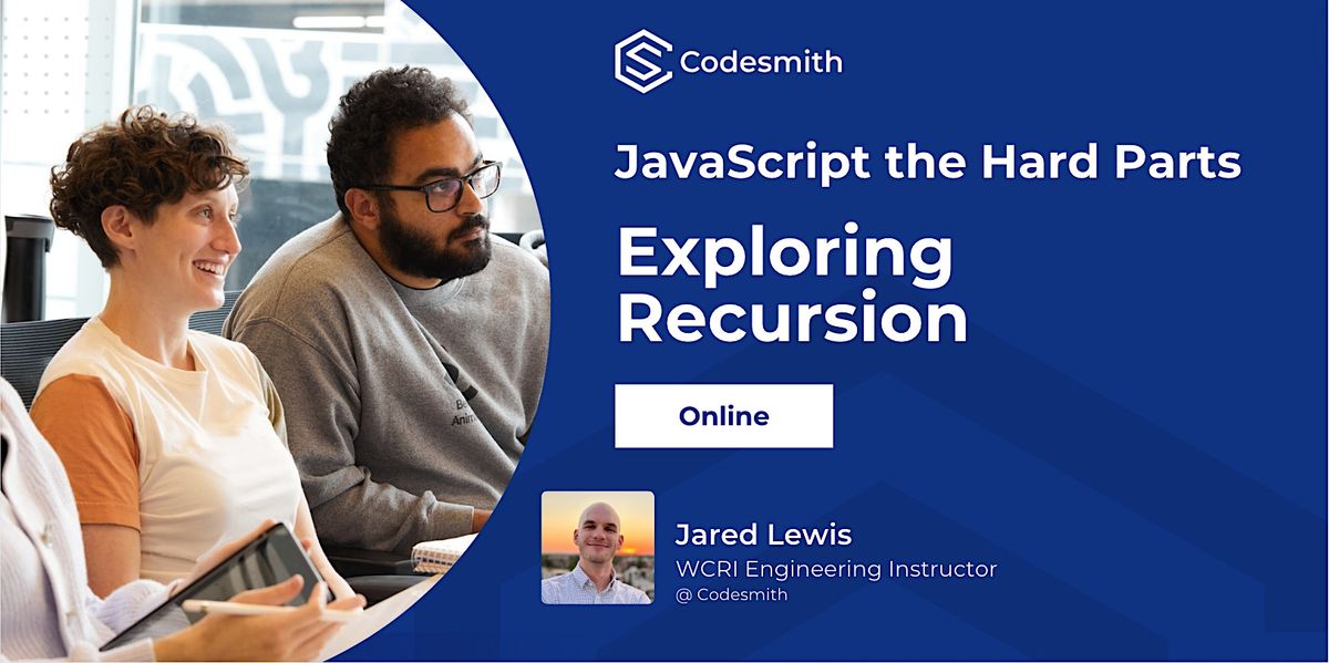 Exploring Recursion in JavaScript (Online), February 22 2024 | Online ...