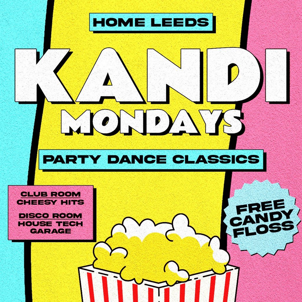 Kandi | Every Monday!!! Student Paradise @ Home | Event in Leeds | AllEvents