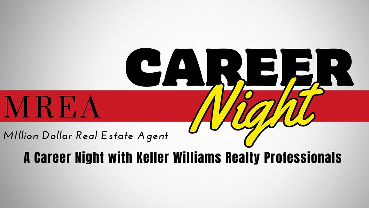 CAREER NIGHT Million Dollar Real Estate Agent with Keller Williams