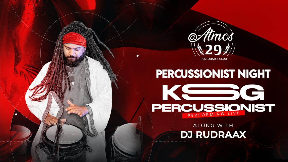 Percussionist Night ft. KSG & DJ Rudraax