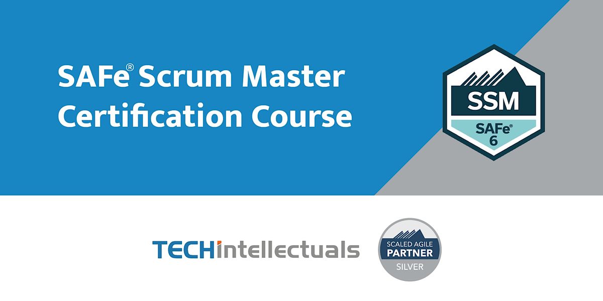 SAFe Scrum Master Certification -  SAFe SSM 6.0 | Live Online Training, 2 November | Online Event | AllEvents.in