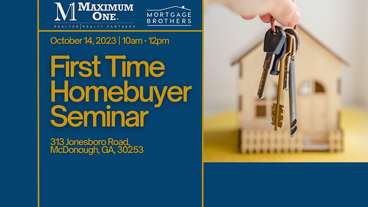 First Time Home Buyer Seminar, Maximum One Realtor/Realty Partners