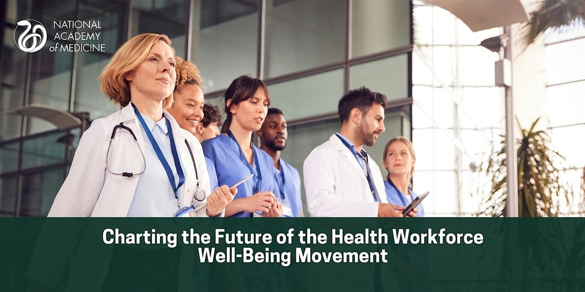 Charting the Future of the Health Workforce Well-Being Movement, 11 December | Event in Washington | AllEvents
