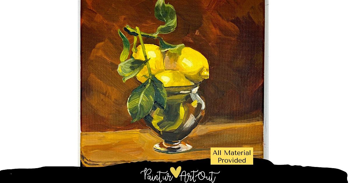 Still Life : Lemons Acrylic with Paint Ur Art Out at Canopy Studio, 11 January | Event in Calgary | AllEvents