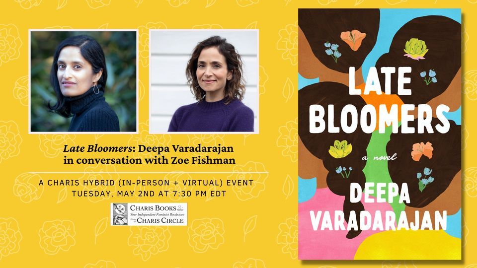 Late Bloomers Deepa Varadarajan in conversation with Zoe Fishman