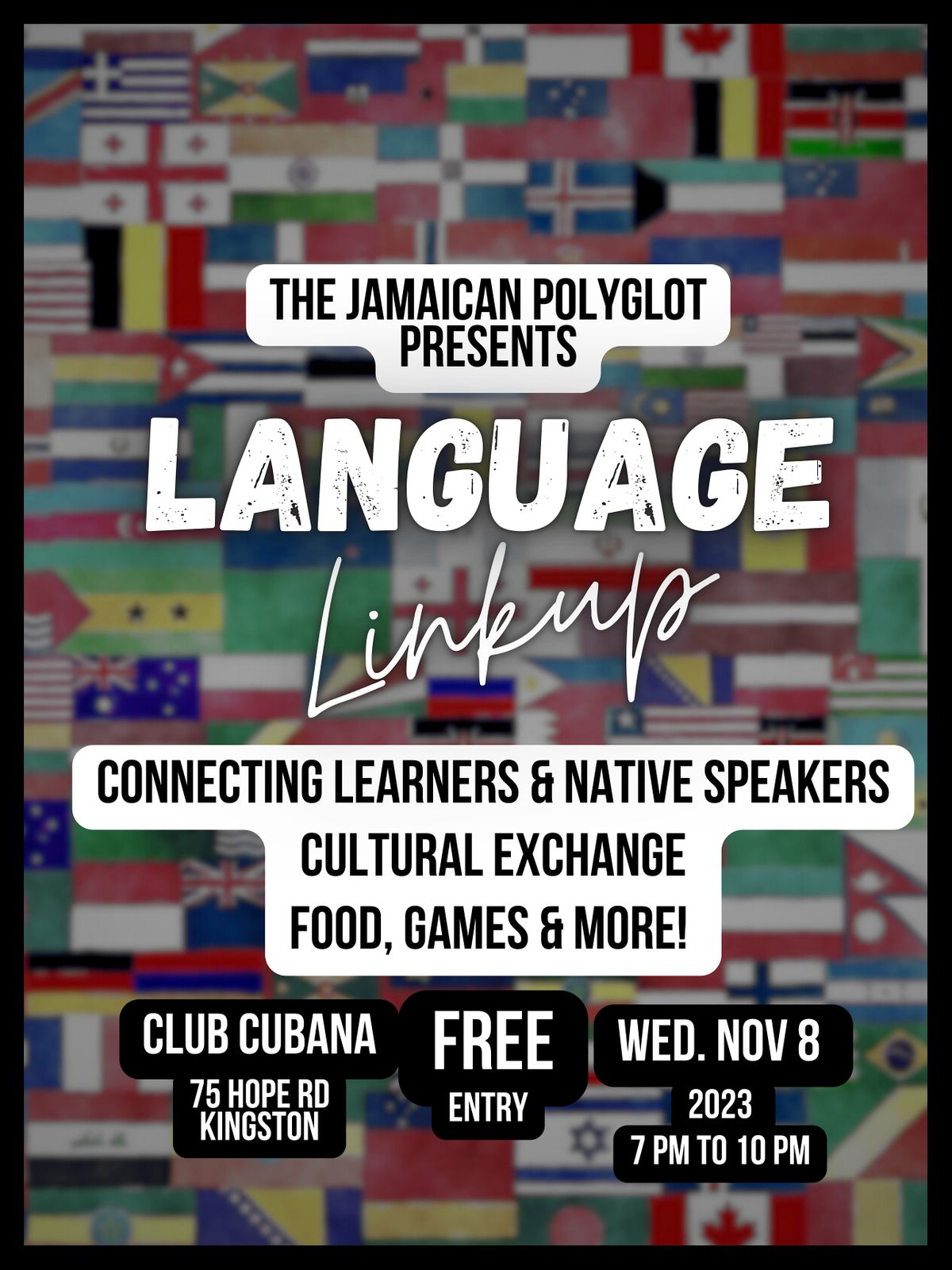 Language Linkup!, Club Cubana, Kingston, December 13 to January 8