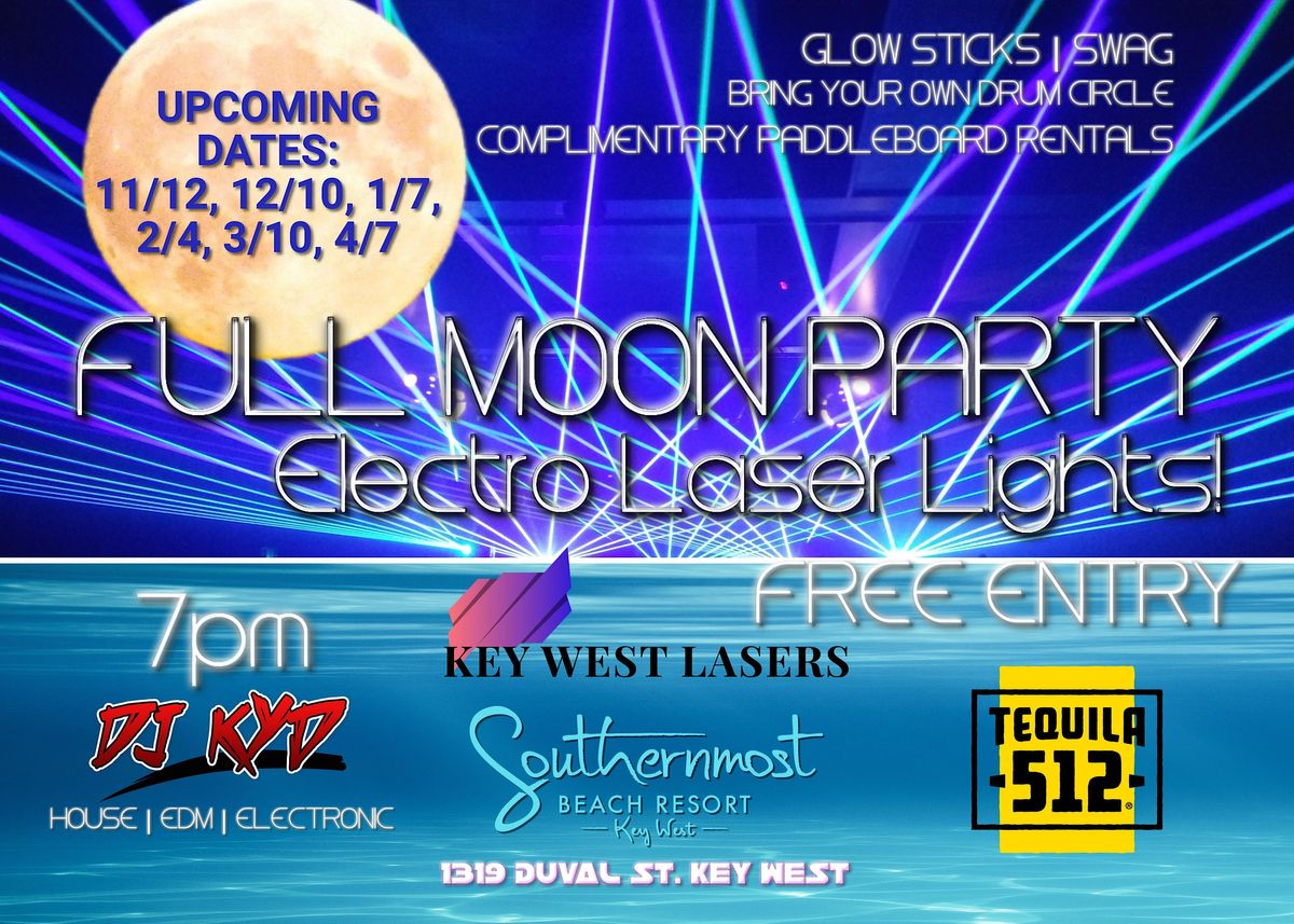 FULL MOON PARTY ELECTRO LASER NIGHT, Southernmost Beach Resort West