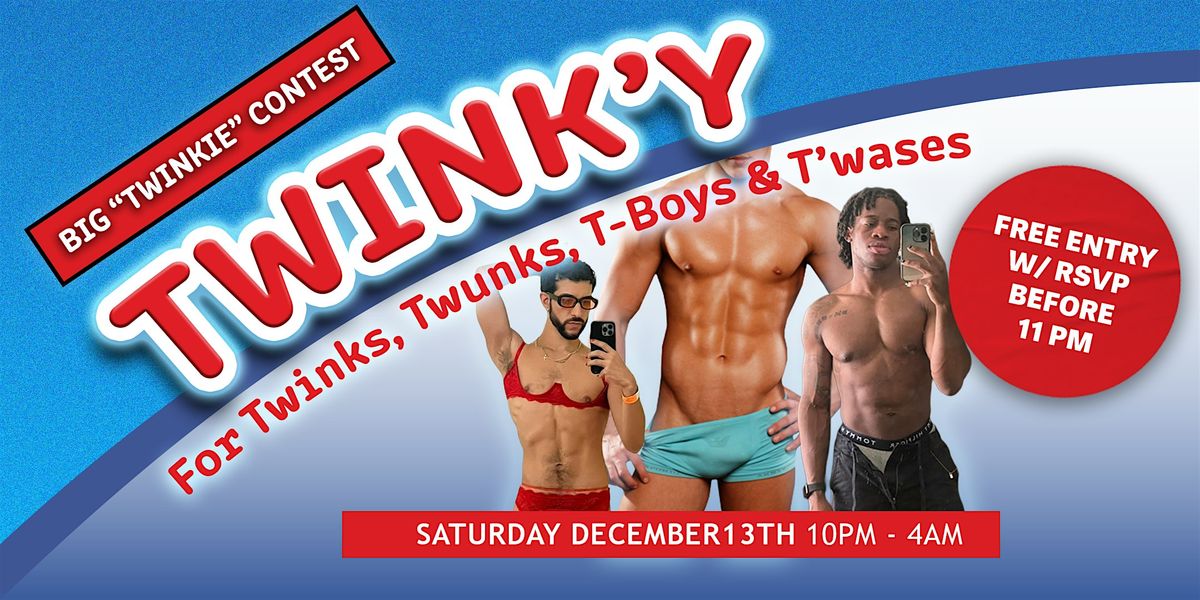 TWINK'Y: Big "Twinkie" Contest, 13 December | Event in Brooklyn | AllEvents
