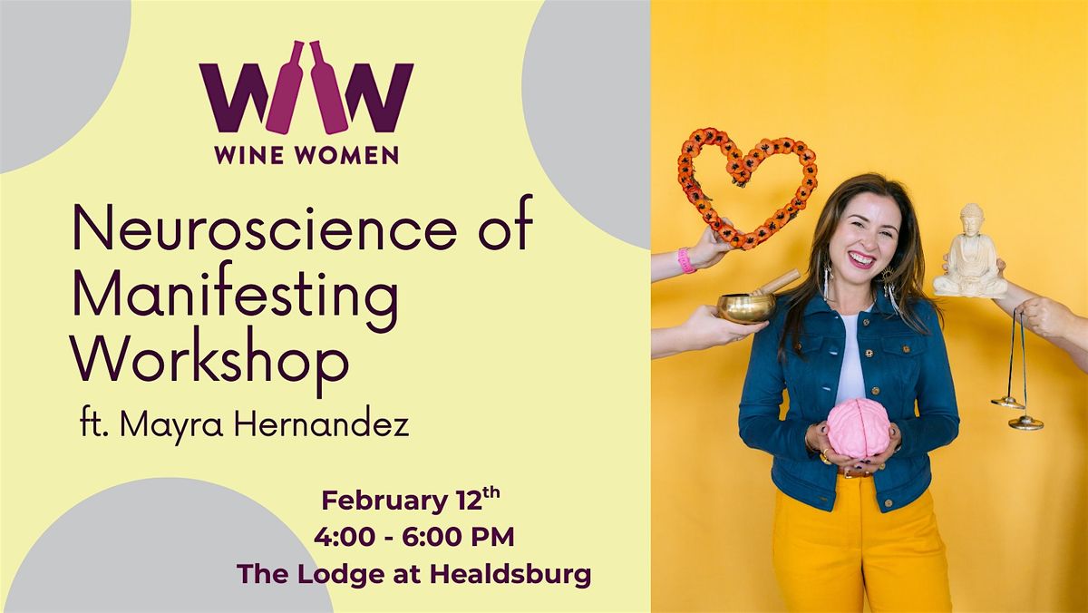 WINE WOMEN Presents: Neuroscience of Manifesting Workshop