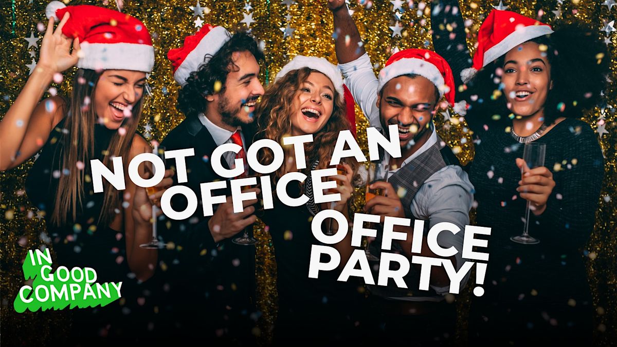 Not Got An Office Office Party - Christmas Social, 19 December | Event in Nottingham | AllEvents