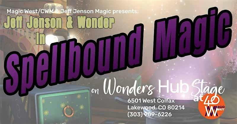 Spellbound Magic Show, 6501 W Colfax Ave, Denver, 3 February 2024 ...