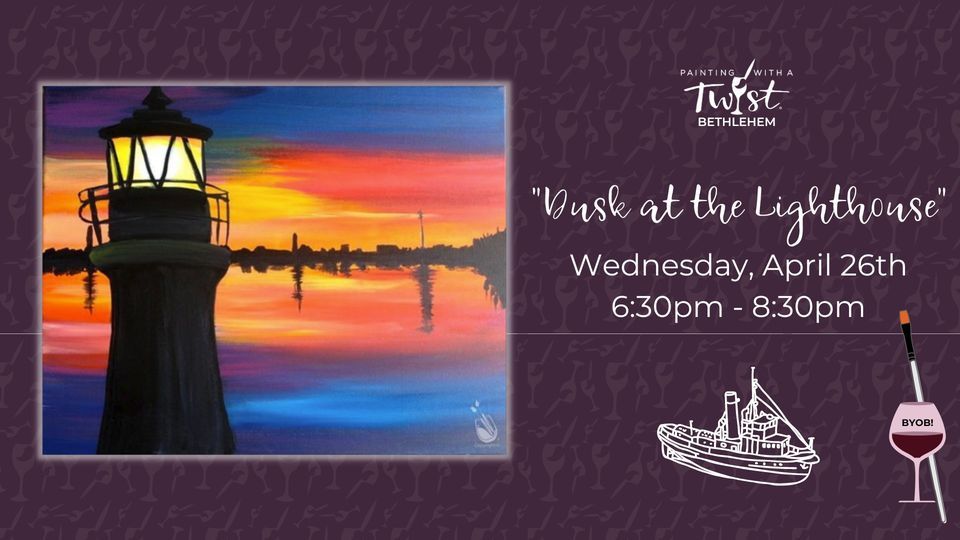 "Dusk at the Lighthouse", Painting with a Twist (Bethlehem, PA