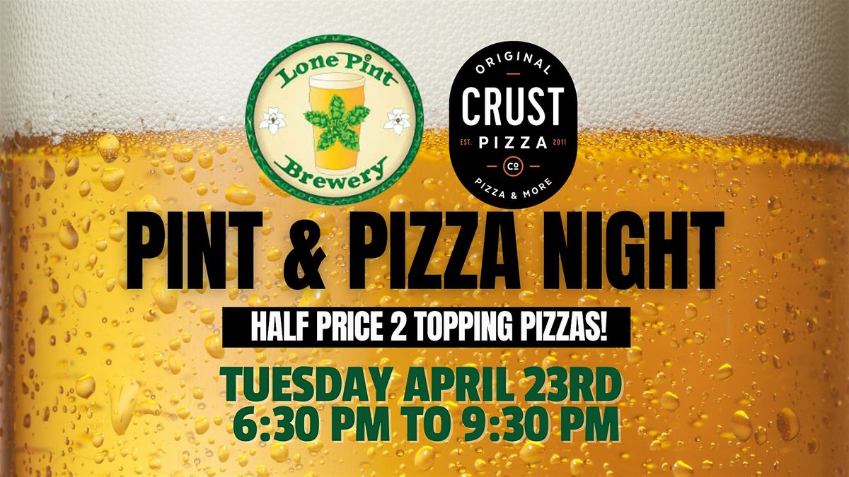 Pint & Pizza Night, Crust Pizza Co. Houston Heights, 23 April 2024