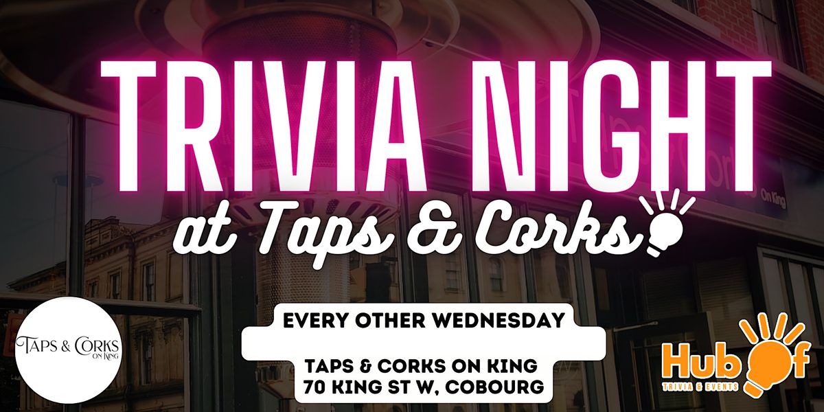 Wednesday Trivia at Taps and Corks on King (Cobourg), Taps & Corks On
