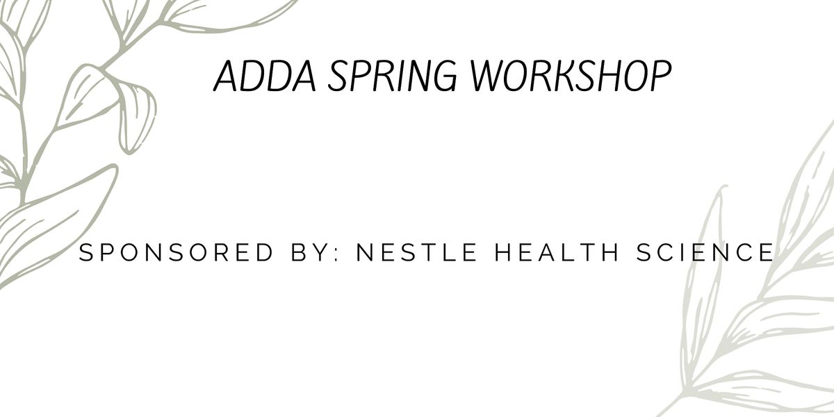 ADDA Spring Workshop- In-Person Registration, Snelling Conference ...