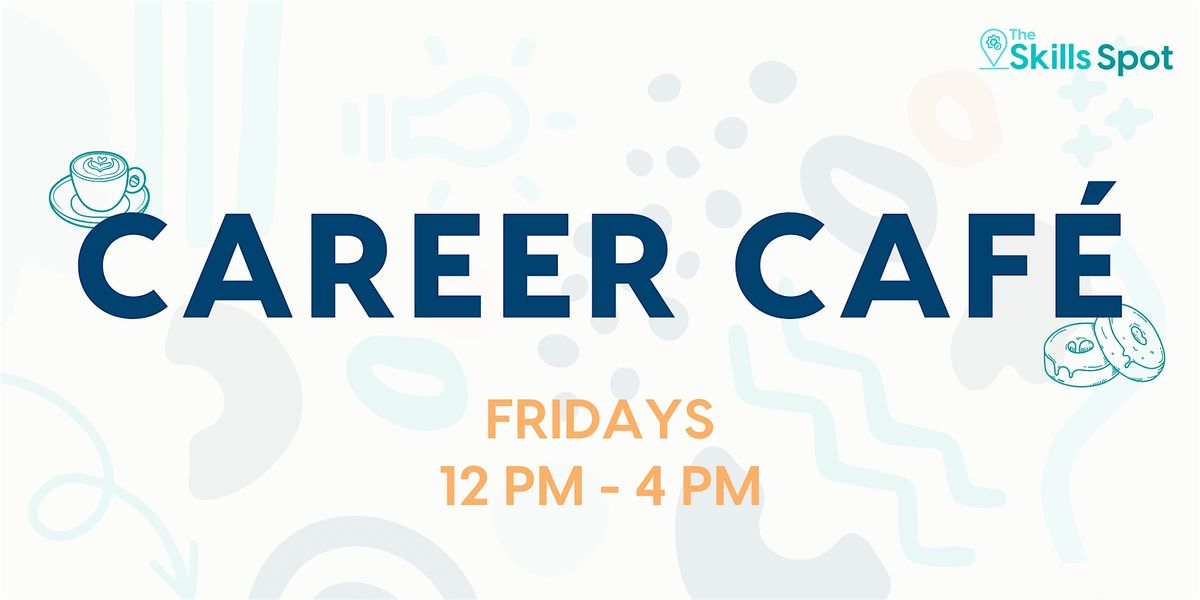 Career Café at The Skills Spot | Event in London | AllEvents